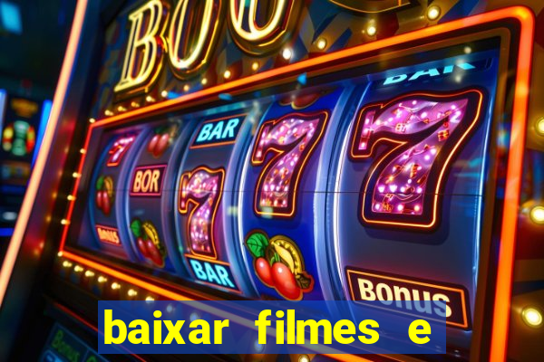 baixar filmes e series mp4